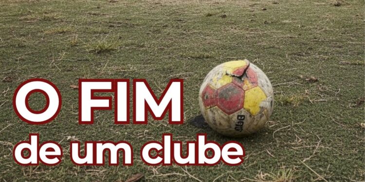 O fim deste clube brasileiro chocou torcedores e amantes do esporte