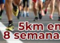 O passo a passo que te ajuda a correr 5km em apenas 8 semanas