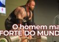 A dieta de 10 mil calorias que sustenta o homem mais forte do mundo