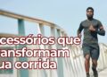 Itens de corrida que parecem luxo, mas entregam resultados reais