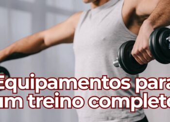 Quer treinar em casa? Não erre na escolha dos equipamentos