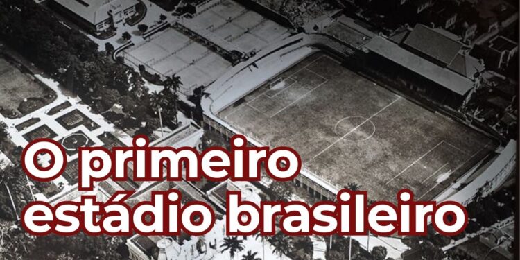 Antes do Maracanã, este estádio deu origem ao futebol brasileiro